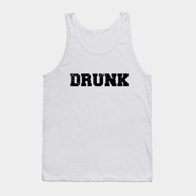 Drunk (Collegiate) Tank Top by PsychicCat